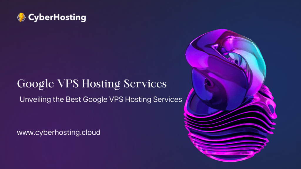 Google VPS Hosting Services