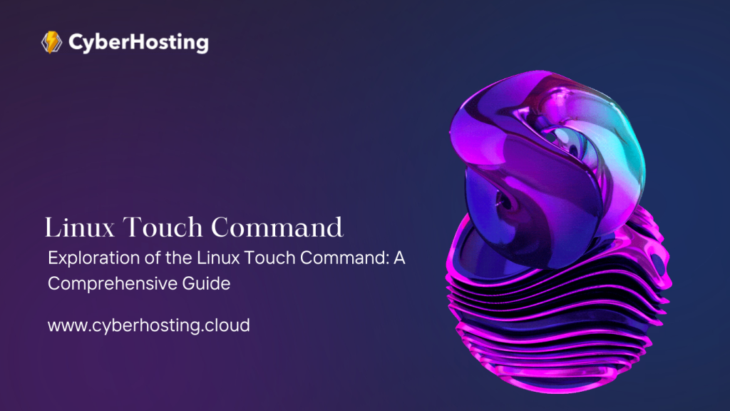 Exploration of the Linux Touch Command: A Comprehensive Guide