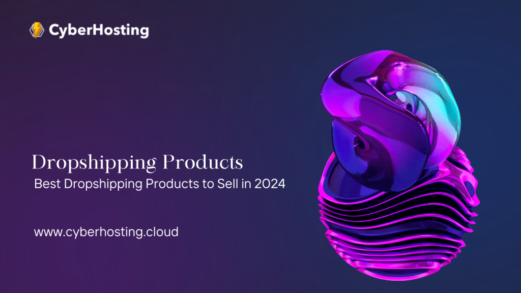 Best Dropshipping Products to Sell in 2024