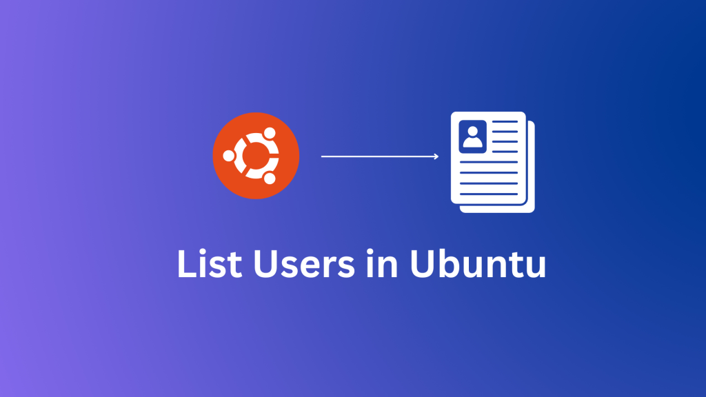 How to List Linux Users on Ubuntu - Ubuntu list Users Guide